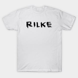 Famous German Poet: Rilke, Rainer Maria Rilke T-Shirt